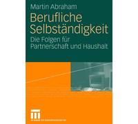Abraham - Berufliche Selbstndigkeit Die Folgen fr Partnerschaft un - M555z