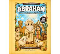 Abraham: El llamado de Dios · Génesis 12-13 (Pequeña Fe: Historias Bíblicas para Colorear)