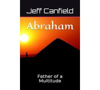 Abraham: Father of a Multitude