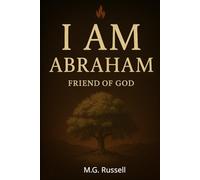 Abraham: Friend of God (I AM)