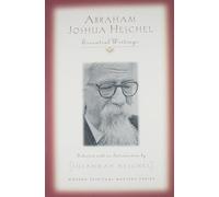 ABRAHAM HESCHEL: Essential Writings (Modern Spiritual Masters)