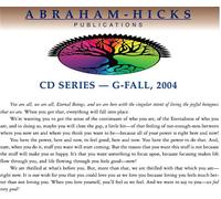 Abraham-Hicks G-Series - Fall 2004 "Now, Is Always On The Leading Edge"