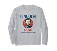 Abraham Lincoln 1860 Campaign A House Divided History Buff Long Sleeve T-Shirt
