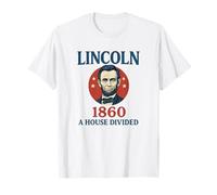 Abraham Lincoln 1860 Campaign A House Divided History Buff T-Shirt