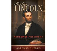 Abraham Lincoln, 2nd Edition: Redeemer President (Library of Religious Biography (Lrb))