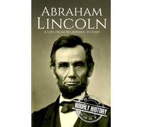 Abraham Lincoln: A Life from Beginning to End (Large Print Biography Books)