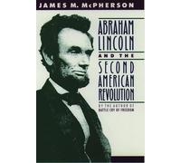 Abraham Lincoln and the Second American Revolution by McPherson (English) Paperb