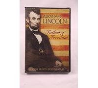 Abraham Lincoln: Father of Freedom (Volume 1 & 2 Feature Length Documentary)