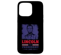Abraham Lincoln Funny Quote Lincoln for President Case for iPhone 15 Pro Max