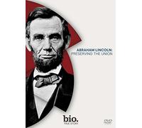Abraham Lincoln: Preserving The Union [DVD]