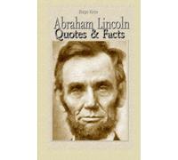Abraham Lincoln: Quotes & Facts