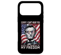 Abraham Lincoln Sorry Can't Hear you Sound Of My Freedom Case for iPhone 17 Pro Max