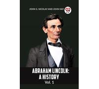ABRAHAM LINCOLN Vol.1A HISTORY (Edition2023)
