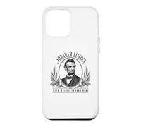 Abraham Lincoln With Malice Toward None Quote Case for iPhone 12 Pro Max