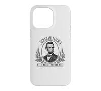 Abraham Lincoln With Malice Toward None Quote Case for iPhone 14 Pro Max