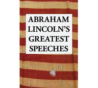 Abraham Lincoln's Greatest Speeches (Super Large Print)