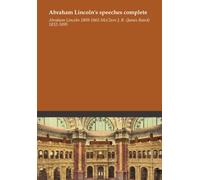 Abraham Lincoln's speeches complete
