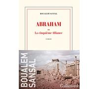 Abraham ou La cinquième alliance: Roman