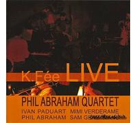 Abraham, Phil Quartet - K.Fee Live