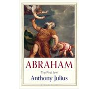 Abraham: The First Jew (Jewish Lives)