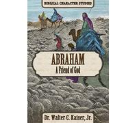 Abraham: The Friend of God
