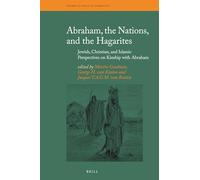 Abraham, the Nations, and the Hagarites: Jewish, Christian, and Islamic Perspectives on Kinship with Abraham: 13 (Themes in Biblical Narrative)