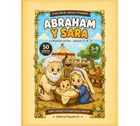 Abraham y Sara: La Promesa de Dios · Génesis 17-18 · 21 (Pequeña Fe: Historias Bíblicas para Colorear)