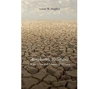 Abrahamic Religions - HardBack NEW Hughes, Aaron W 2012-12-06