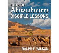 Abraham's Faith: Discipleship Lessons from the Patriarch of Genesis (JesusWalk Bible Study Series)