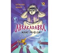 Abrakadabra…. Mamy problem! (To lubię)