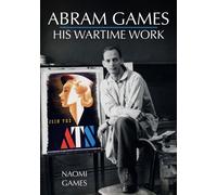 Abram Games: His Wartime Work