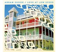 Abram Shook - Love At Low Speed
