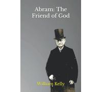 Abram: The Friend of God