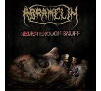 Abramelin - Never Enough Snuff