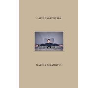 Abramovic, Marina - Marina Abramovic: Gates and Portals