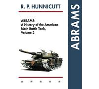 Abrams: A History of the American Main Battle Tank Vol. 2