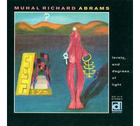 Abrams, Muhal Richard - Levels And Degrees Of Light