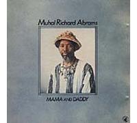 Abrams, Muhal Richard - Mama And Daddy