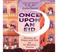 Abrams Once Upon an Eid: Stories of Hope & Joy by 15 Muslim Voices Abrams Multicolor