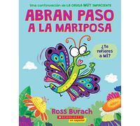Abran Paso a la Mariposa: Un Libro de la Serie La Oruga Muy Impaciente (Spanish Language Edition of Make Way for Butterfly) (Very Impatient Caterpillar)