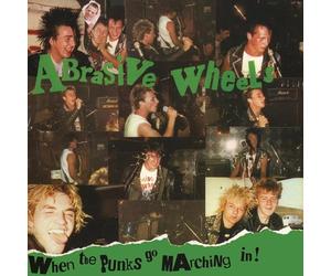 Abrasive Wheels - When The Punks Go Marching In [VINYL]