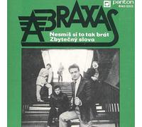 Abraxas - Nesmíš Si To Tak Brát / Zbytečný Slova