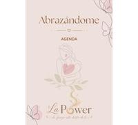 Abrazándome: Agenda de Bienestar, Organización y Autocuidado para Mujeres | Registro de Síntomas, Brújula anual y Espacio Mi momento conmigo.