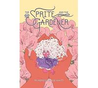 Abrego, Rii - The Sprite and the Gardener