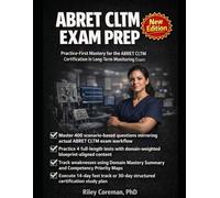 ABRET CLTM Exam Prep: Practice-First Study Guide for Certified Long-Term Monitoring Technologist Certification Exam in Long-Term Monitoring with Timed ... Logging, and Blueprint-Aligned Question Bank