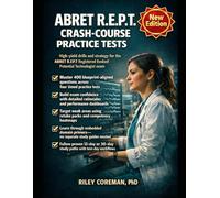 ABRET R.EP.T. Crash-Course Practice Tests: High-Yield Drills, Strategy & Domain Review for ABRET R.EP.T Certification Exam Success with Timed Practice Tests and Detailed Rationales
