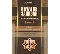 Abridged Hayatus Sahabah: Lives of the Companions