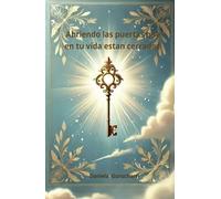 Abriendo las puertas que en tu vida están cerradas: Diario espiritual de 30 días con reflexiones, escritura guiada y conexión con Dios para sanar ... caminos y transformar tu vida desde el alma