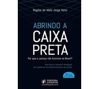 Abrindo a caixa preta: por que a justiça não funciona no Brasil?