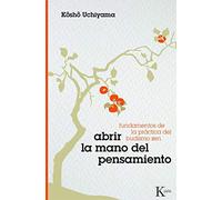 Abrir la mano del pensamiento : fundamentos de la práctica del budismo zen